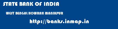 STATE BANK OF INDIA  WEST BENGAL HOWRAH MANIKPUR   banks information 